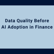 Data Quality Before AI Adoption in Finance